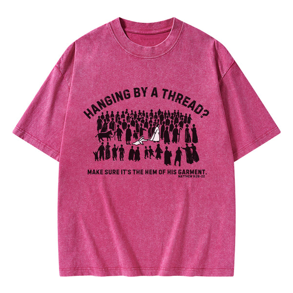 Hanging By A Thread Christian Washed T-Shirt