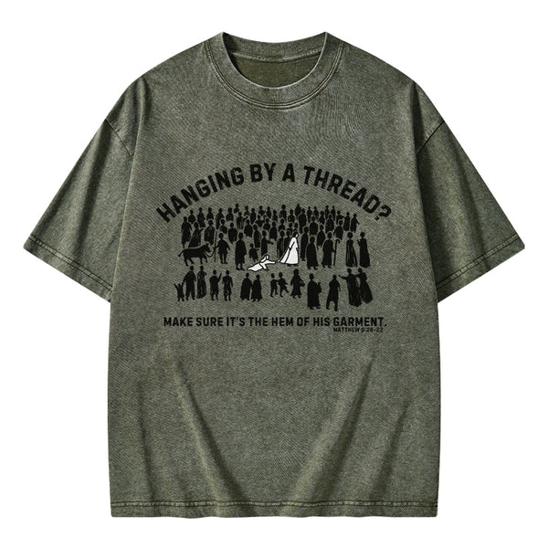 Hanging By A Thread Christian Washed T-Shirt