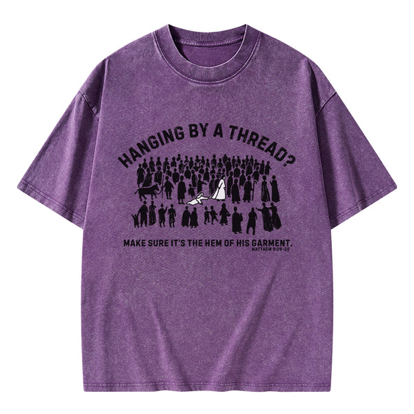 Hanging By A Thread Christian Washed T-Shirt