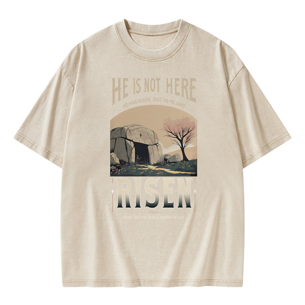He Is Not Here He Is Risen Christian Washed T-Shirt