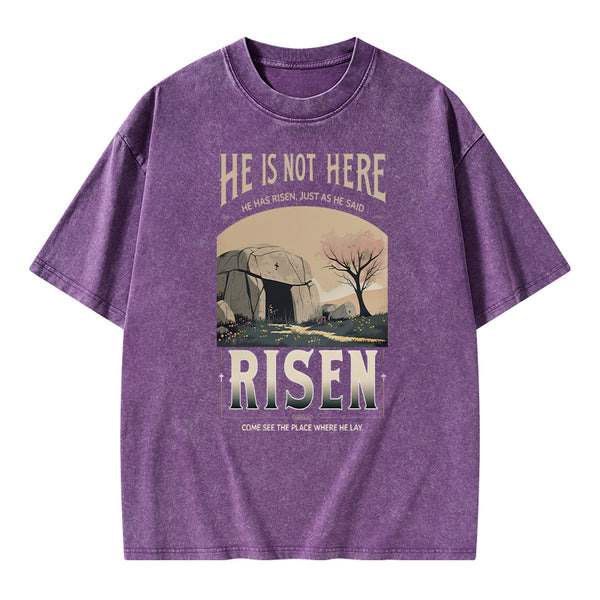 He Is Not Here He Is Risen Christian Washed T-Shirt