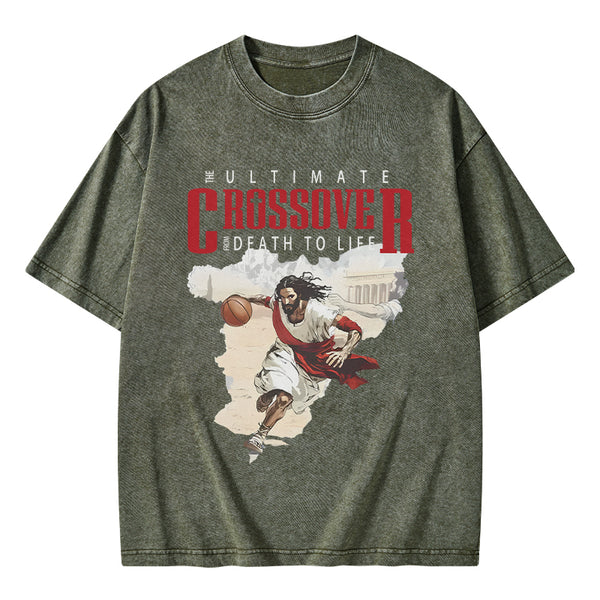GC-WTS1633 The Ultimate Crossover From Death To Life Christian Washed T-Shirt