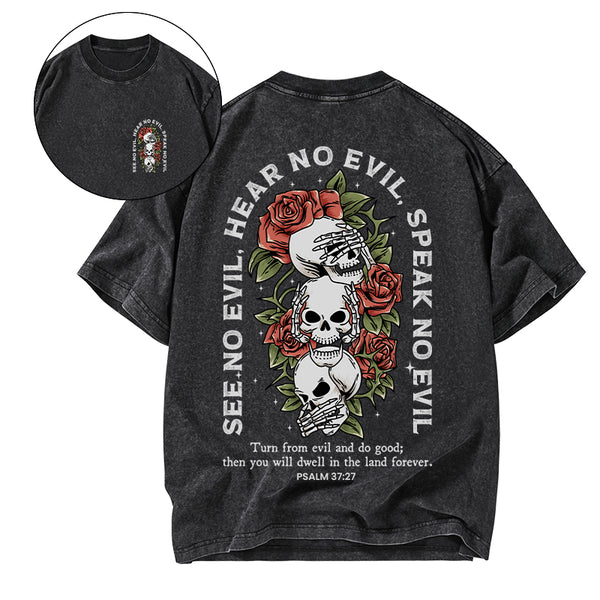 GC-WTS1713 Turn From Evil And Do Good Christian Washed T-Shirt