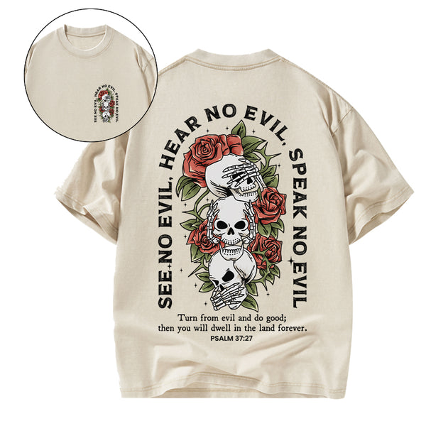 GC-WTS1713 Turn From Evil And Do Good Christian Washed T-Shirt