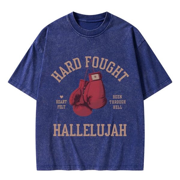 Hard Fought Hallelujah Christian Washed T-Shirt