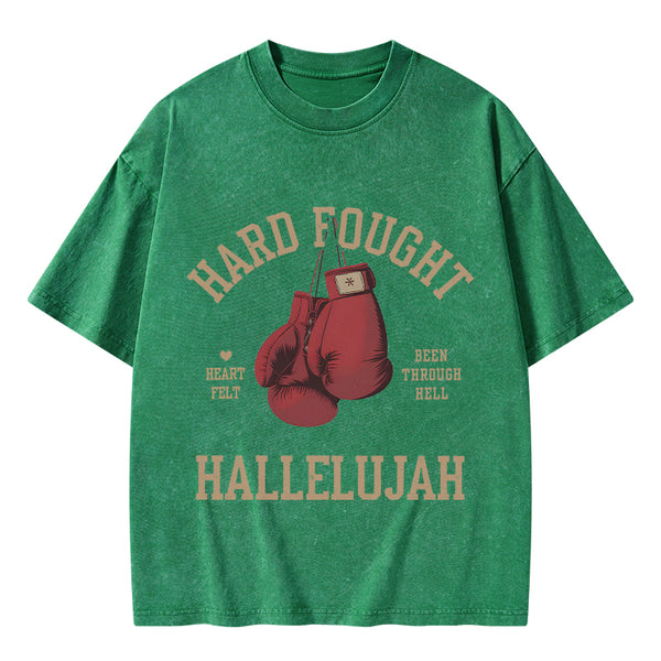 Hard Fought Hallelujah Christian Washed T-Shirt