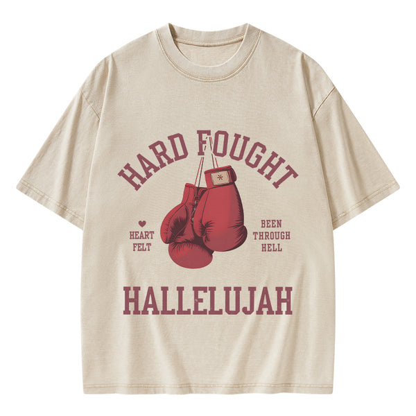 Hard Fought Hallelujah Christian Washed T-Shirt