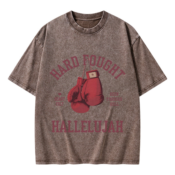 Hard Fought Hallelujah Christian Washed T-Shirt