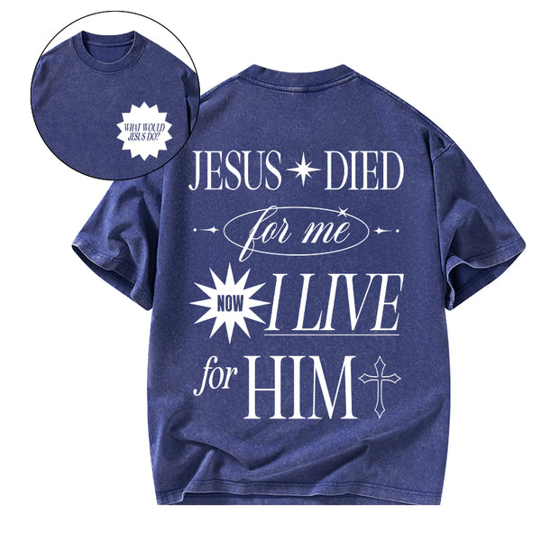Jesus Died For Me Christian Washed T-Shirt