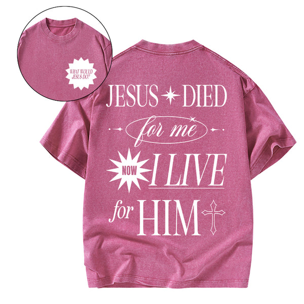 Jesus Died For Me Christian Washed T-Shirt