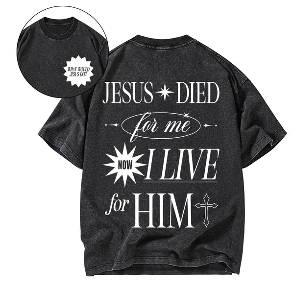 Jesus Died For Me Christian Washed T-Shirt