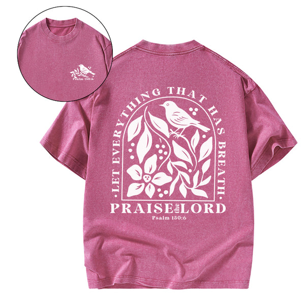 Let Everything That Has Breath Christian Washed T-Shirt