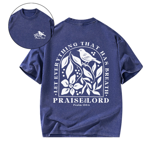 Let Everything That Has Breath Christian Washed T-Shirt