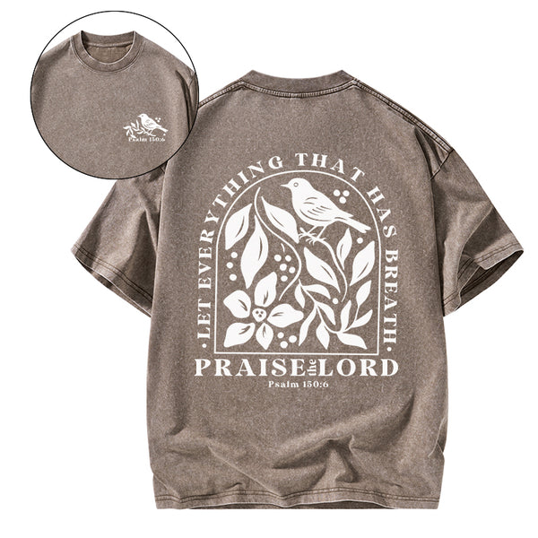 Let Everything That Has Breath Christian Washed T-Shirt