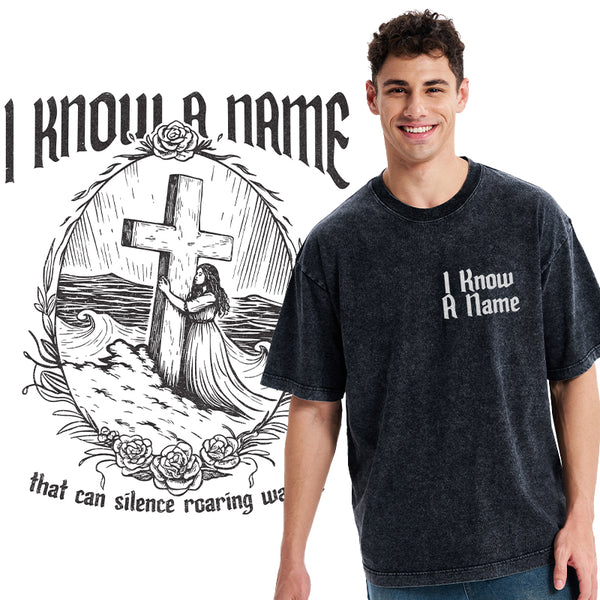 I Know A Name Christian Washed T-Shirt