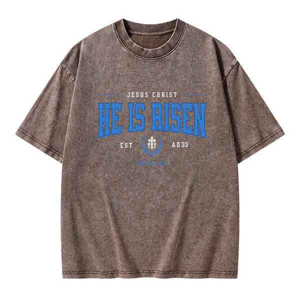 Jesus Chrsit He Is Risen Christian Washed T-Shirt