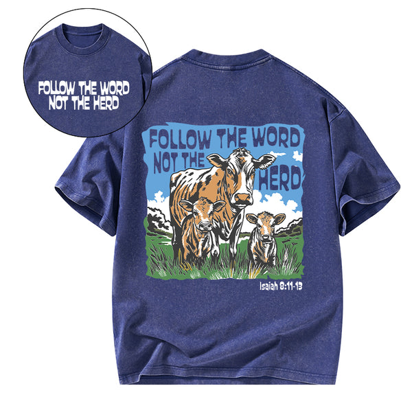 Follow The Word Not The Herd Christian Washed T-Shirt