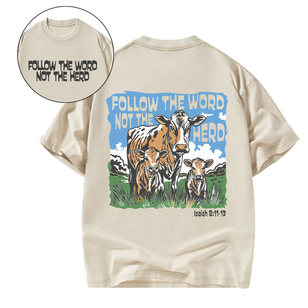Follow The Word Not The Herd Christian Washed T-Shirt