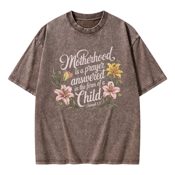 Motherhood Is A Prayer Answered Christian Washed T-Shirt