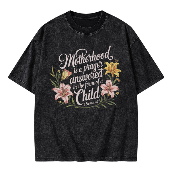 Motherhood Is A Prayer Answered Christian Washed T-Shirt