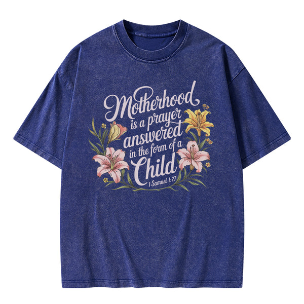 Motherhood Is A Prayer Answered Christian Washed T-Shirt
