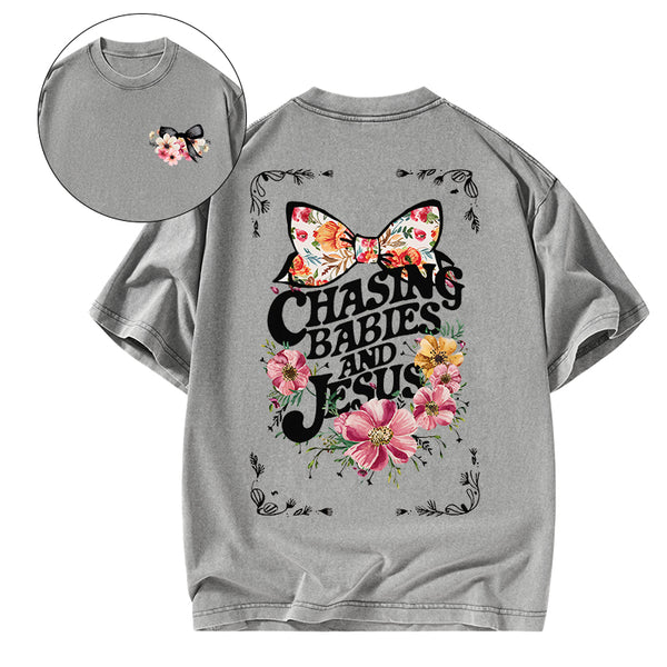 Chasing babies And Jesus Christian Washed T-Shirt