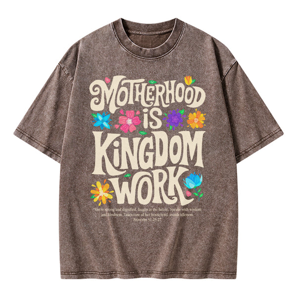 Motherhood Is Kingdom Work Christian Washed T-Shirt