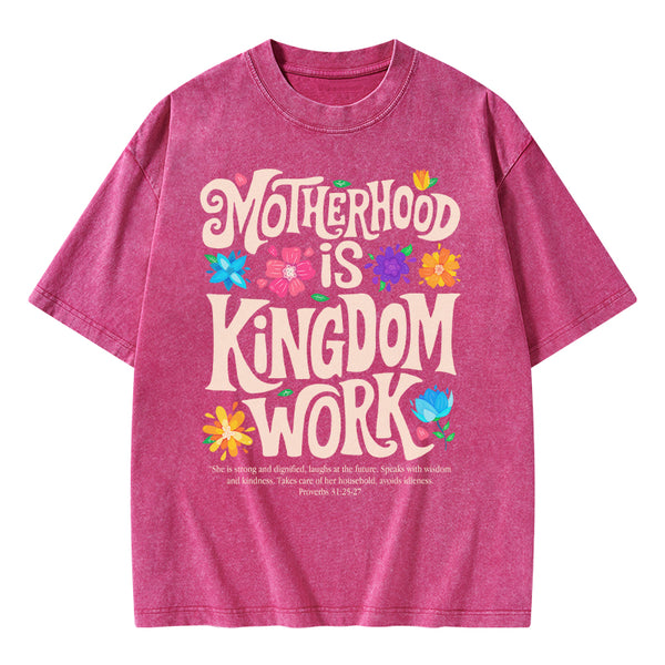 Motherhood Is Kingdom Work Christian Washed T-Shirt