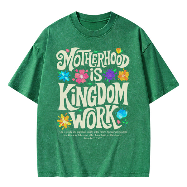 Motherhood Is Kingdom Work Christian Washed T-Shirt