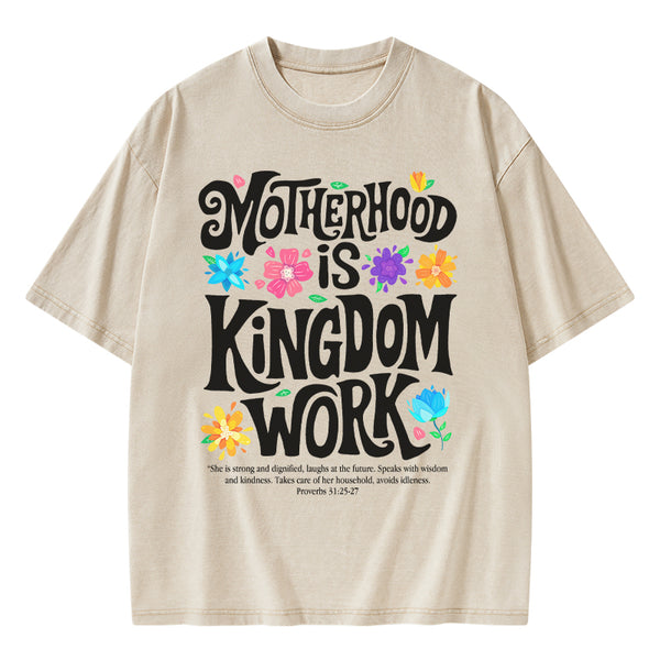 Motherhood Is Kingdom Work Christian Washed T-Shirt