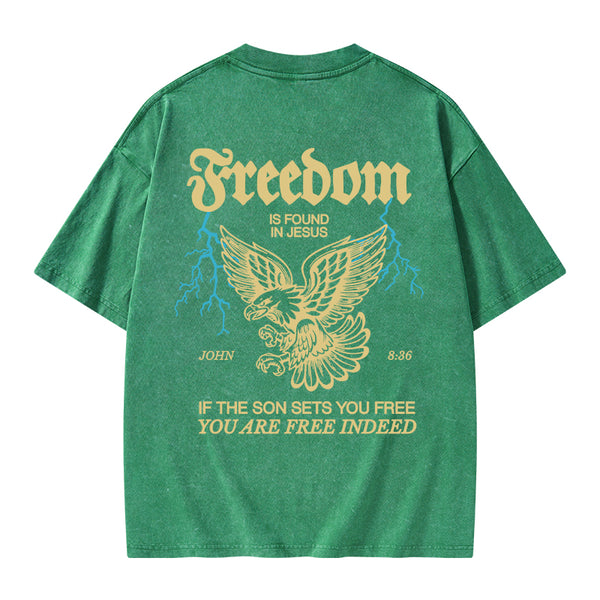 Freedom Is Found In Jesus Christian Washed T-Shirt
