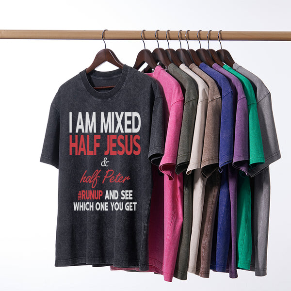 I Am Mixed Half Jesus And Half Peter Christian Washed T-Shirt