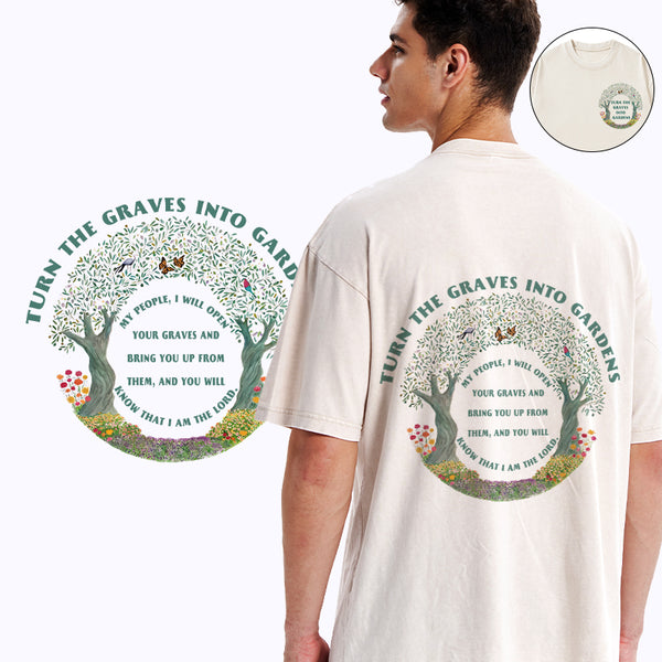 Turn THe Graves Into Garden Christian Washed T-Shirt