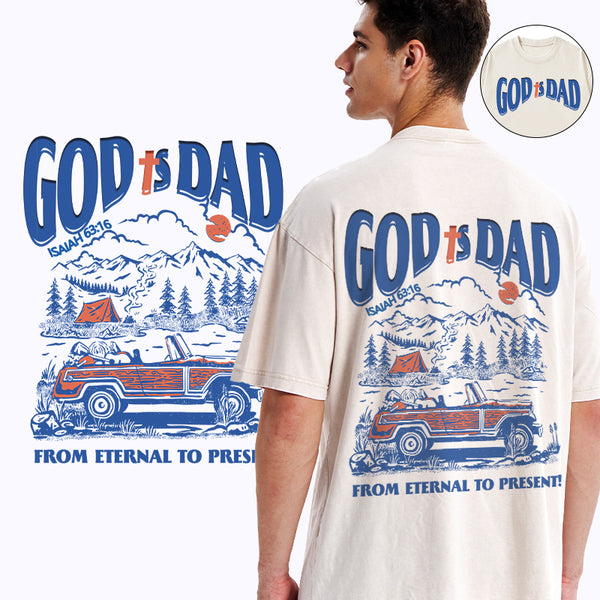 God Is Dad From Eternal To Present Christian Washed T-Shirt