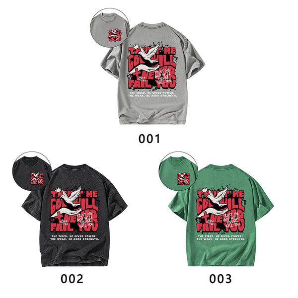 Trust Me God Will Never Fail You Christian Washed T-Shirt