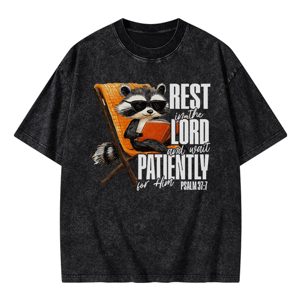 Rest In The Lord And Wait Patiently Christian Washed T-Shirt
