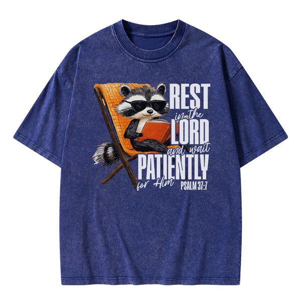 Rest In The Lord And Wait Patiently Christian Washed T-Shirt