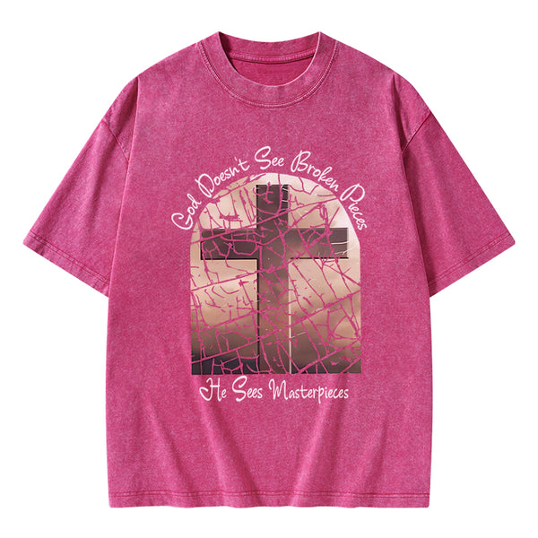God Dosen't See Broken Pieces Christian Washed T-Shirt