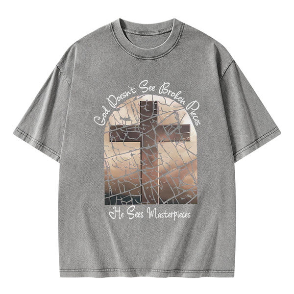 God Dosen't See Broken Pieces Christian Washed T-Shirt