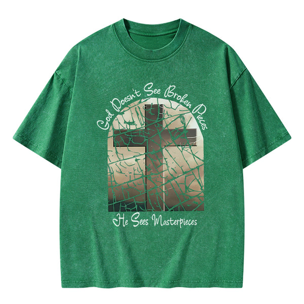 God Dosen't See Broken Pieces Christian Washed T-Shirt