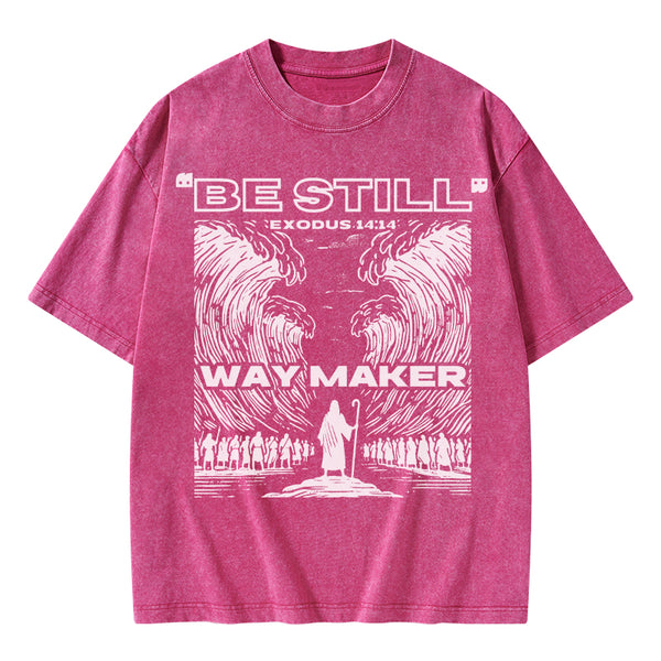 Be Still Way Maker Christian Washed T-Shirt