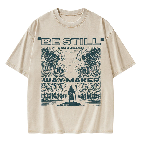 Be Still Way Maker Christian Washed T-Shirt