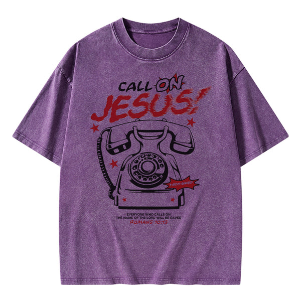 Call On Jesus Christian Washed T-Shirt