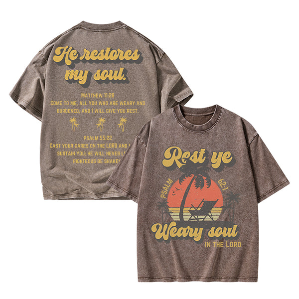 He Restores My Soul Christian Washed T-Shirt
