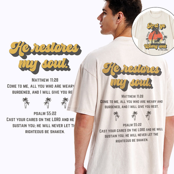 He Restores My Soul Christian Washed T-Shirt