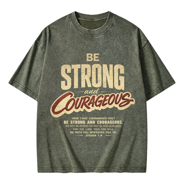 Be Strong And Courageous Christian Washed T-Shirt