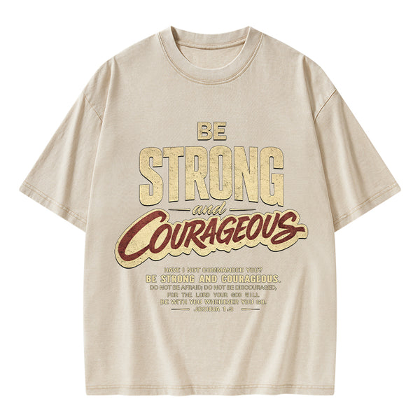 Be Strong And Courageous Christian Washed T-Shirt