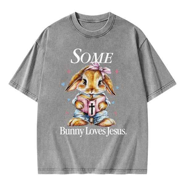 Some Bunny Loves Jesus Christian Washed T-Shirt
