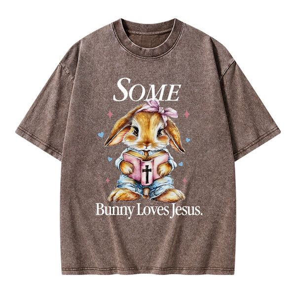 Some Bunny Loves Jesus Christian Washed T-Shirt