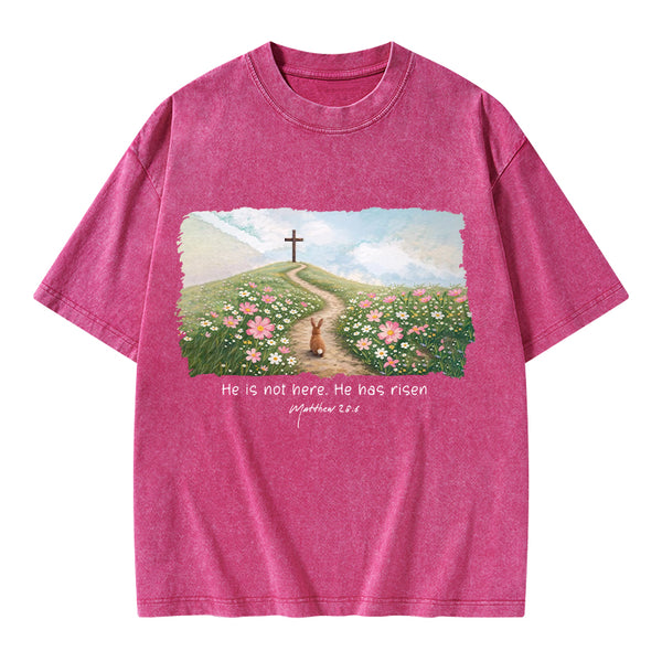 He Is Not Here He Is Risen Christian Washed T-Shirt